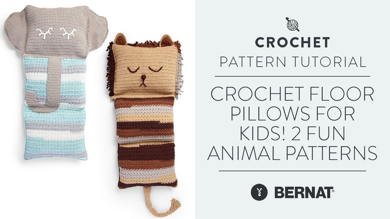 Crochet Floor Pillows For Kids! | 2 Fun Animal Patterns | Yarnspirations