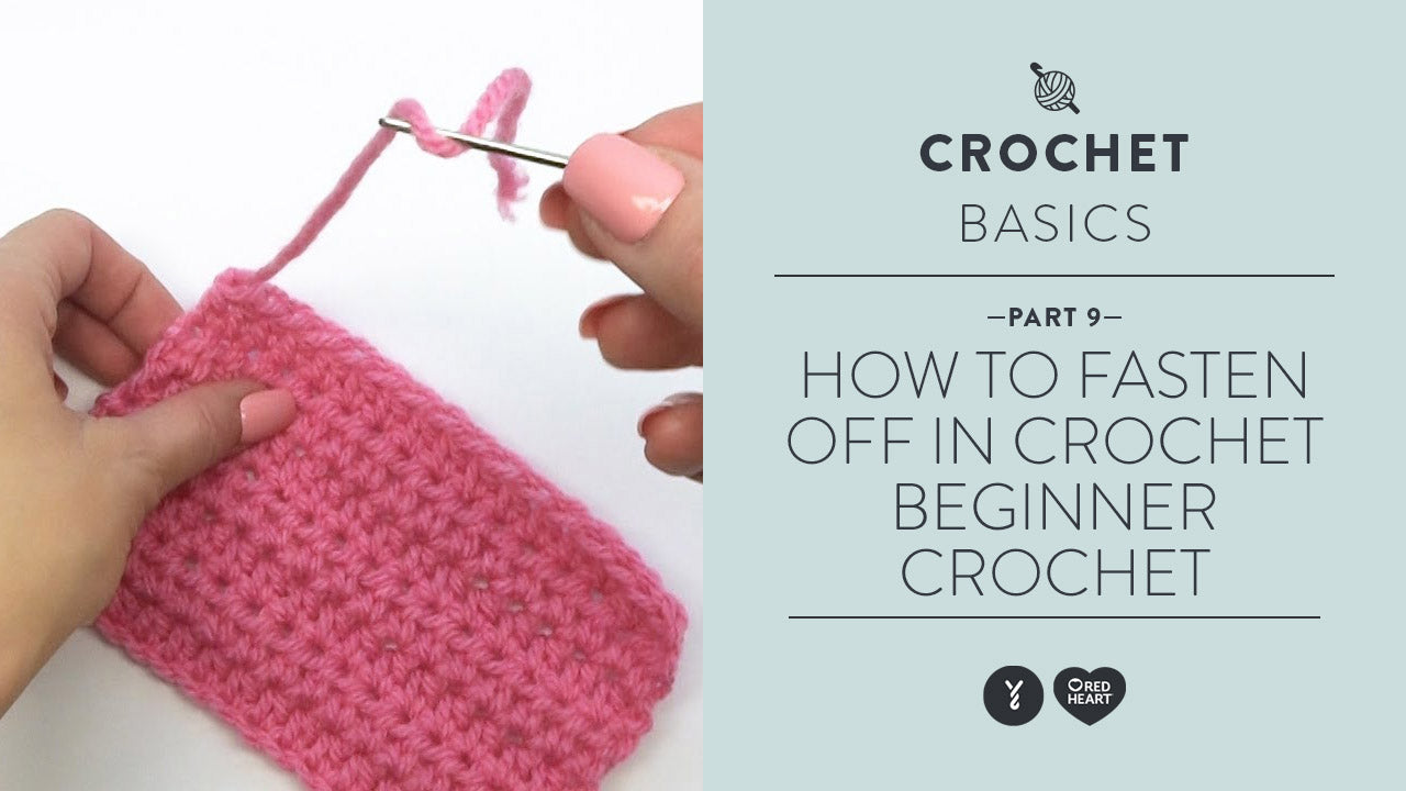 Image of How to Fasten Off in Crochet - Beginner Crochet Video 9 thumbnail
